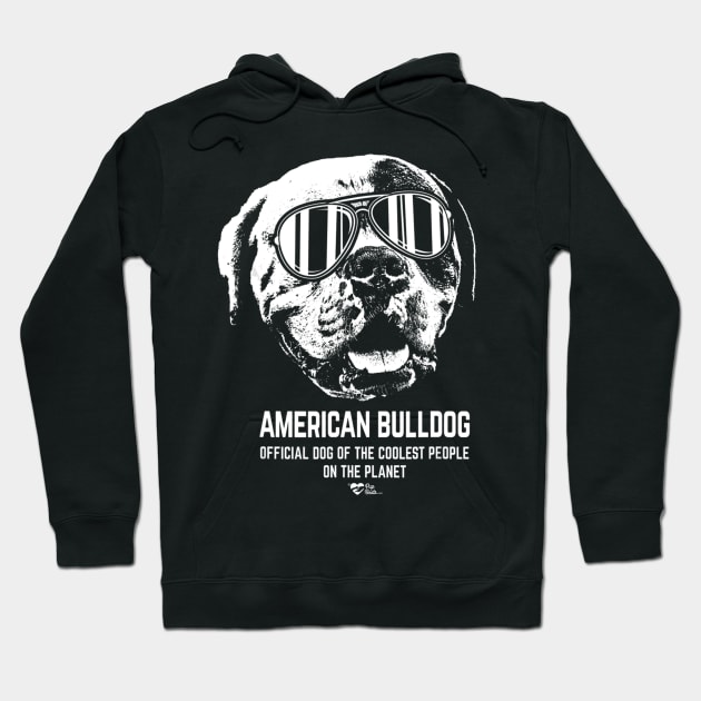 American Bulldog Official Dog of the Coolest Lovers Hoodie by timski